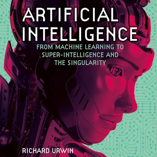 Artificial Intelligence By Richard Urwin